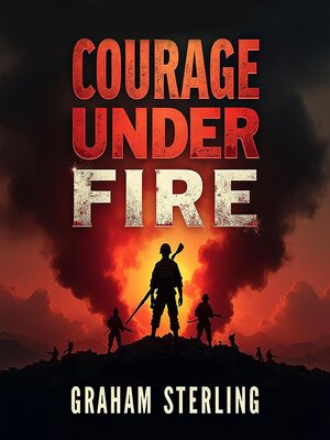 cover image of Courage Under Fire